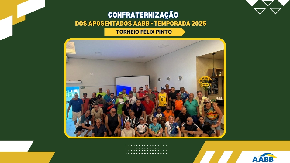 Confraternização dos Aposentados AABB – Temporada 2025 celebra a conclusão do Campeonato de Futebol e fortalece laços de amizade