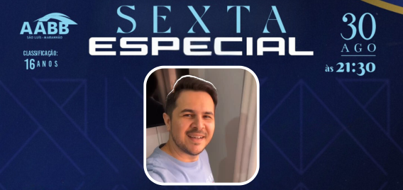 Convite especial do cantor Rhúzell Povoas para a nossa Sexta Especial de agosto!