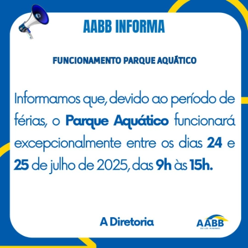 AAB Informa: Funcionamento Parque Aquático (24 e 25/07/2025)
