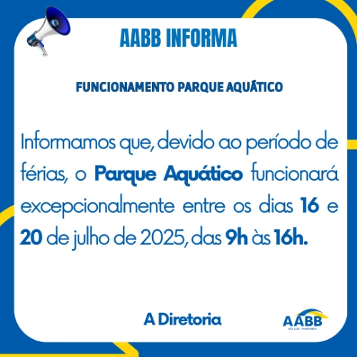 AABB Informa: Funcionamento Parque Aquático
